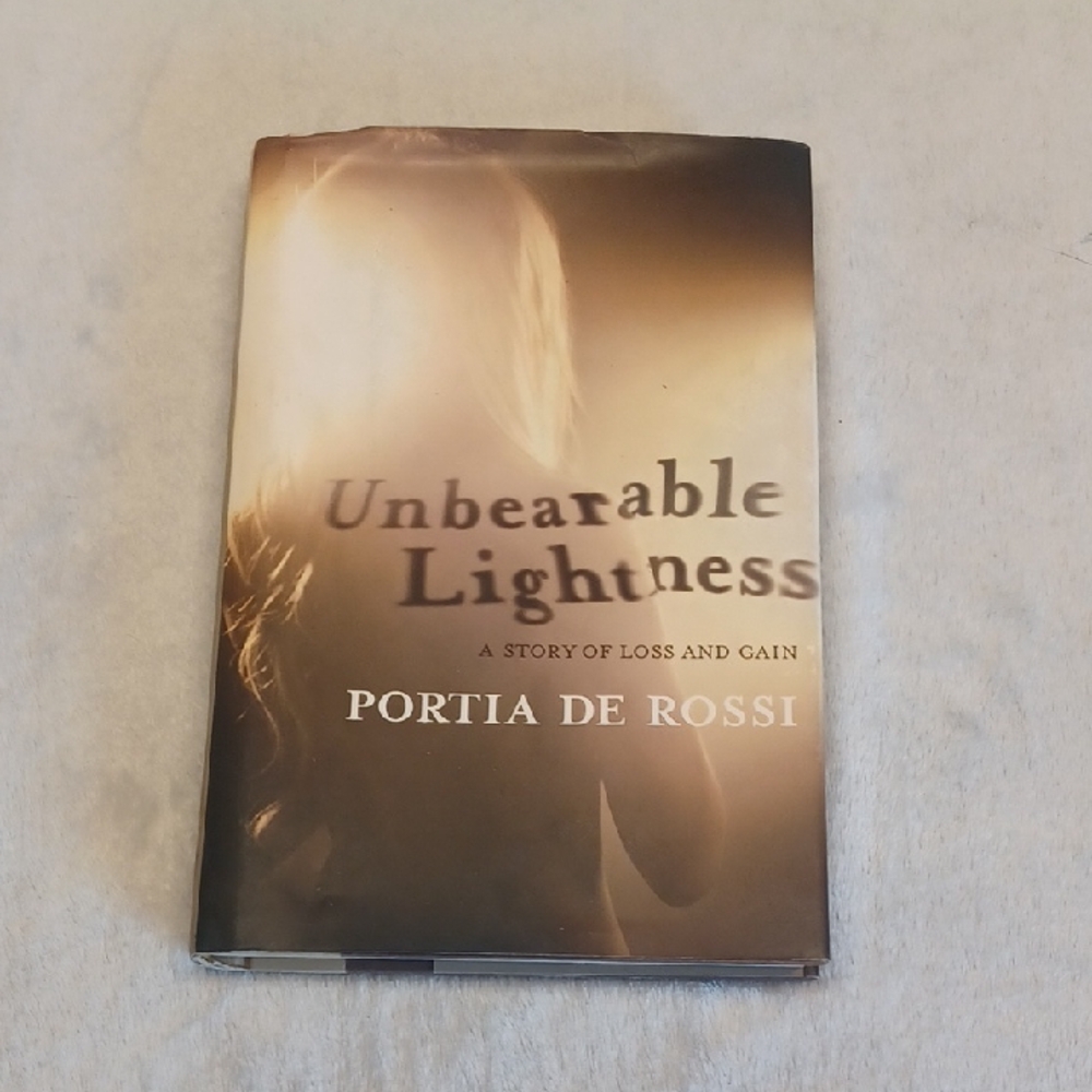 Unbearable Lightness by Portia de Rossi Hardcover Book